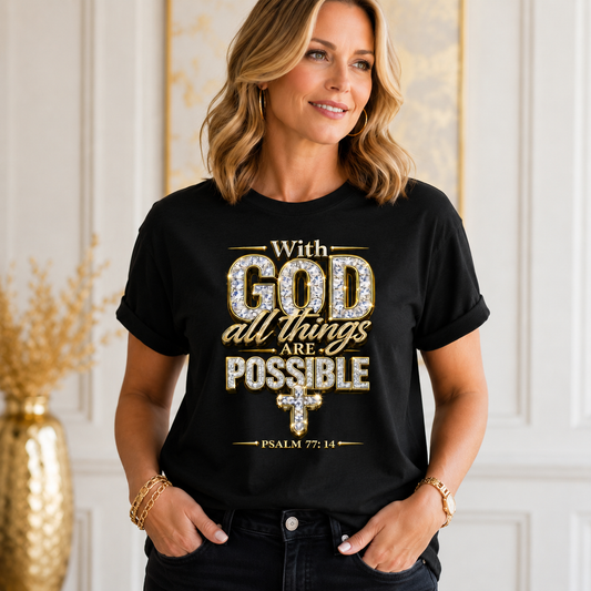 With God All Things Are Possible Tee Shirt | Christian Wear |